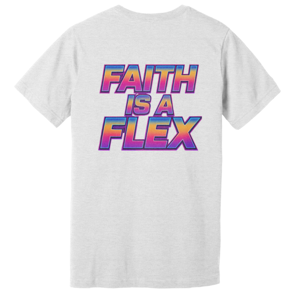 "Faith Is A Flex" Flex Tee