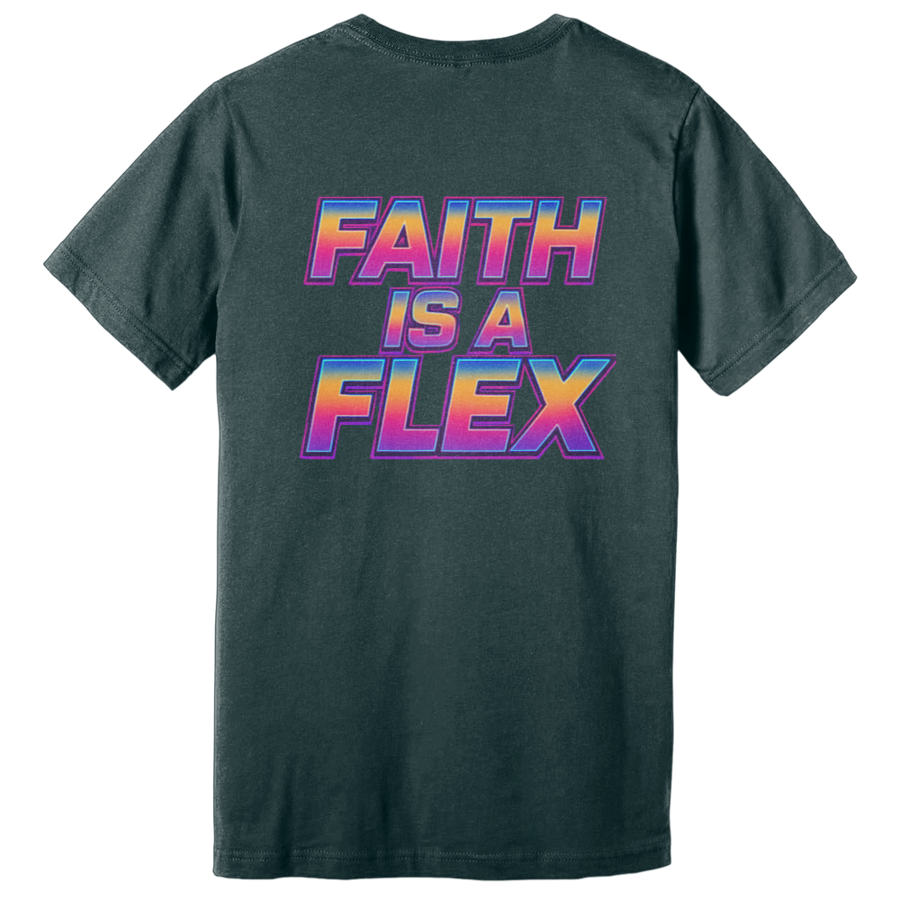 "Faith Is A Flex" Flex Tee