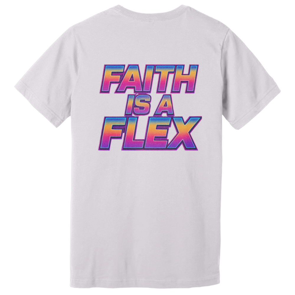 "Faith Is A Flex" Flex Tee