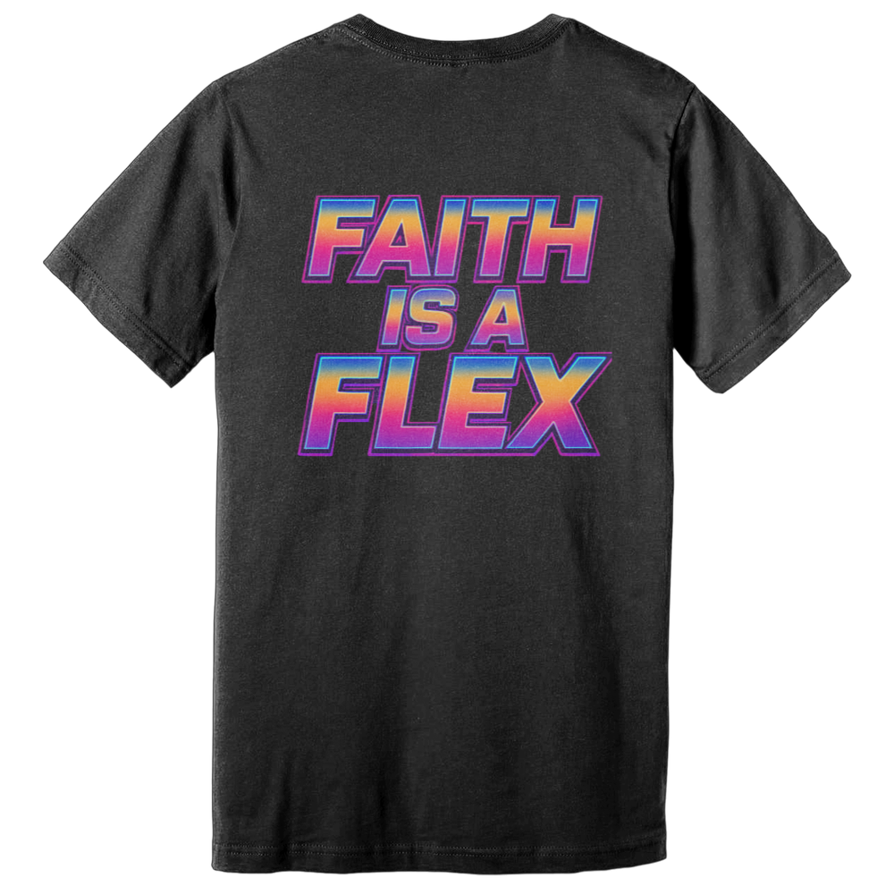 "Faith Is A Flex" Flex Tee