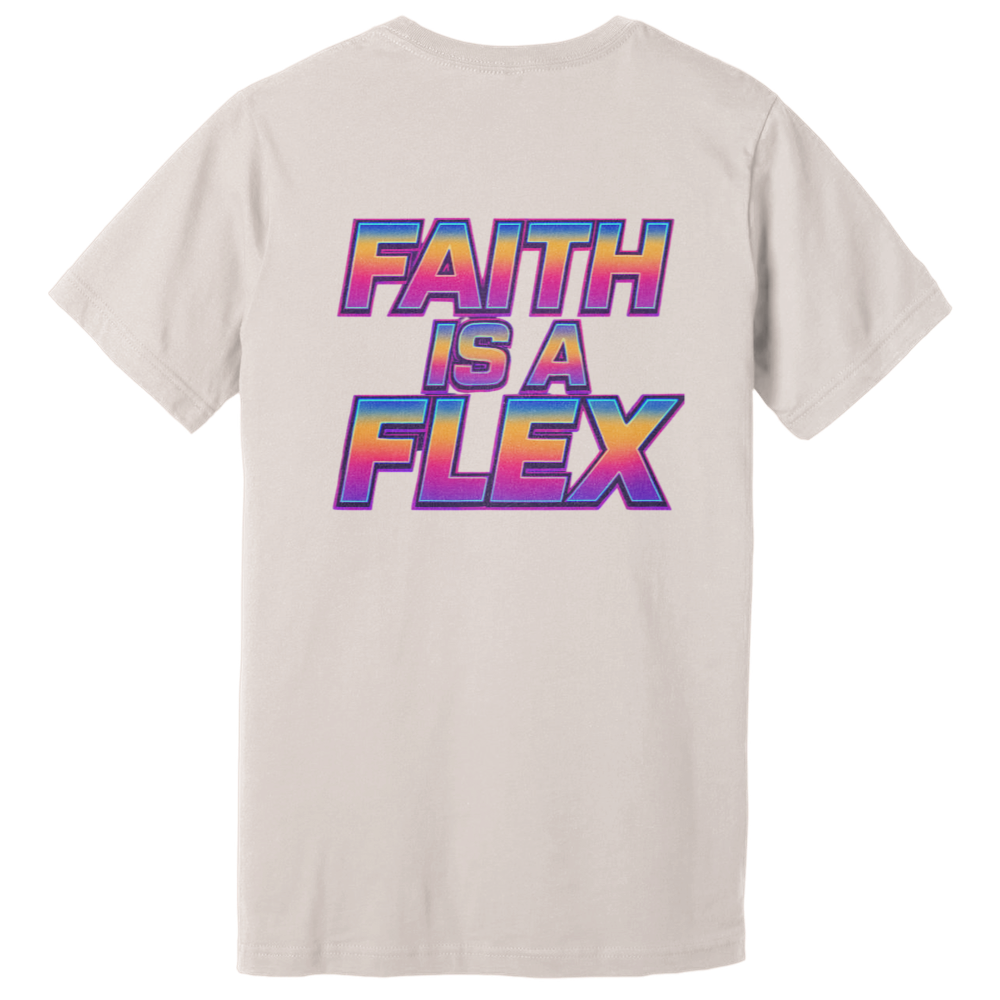 "Faith Is A Flex" Flex Tee