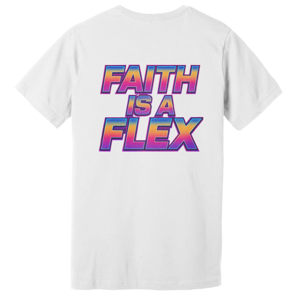 "Faith Is A Flex" Flex Tee