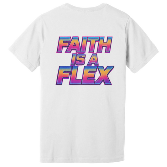 "Faith Is A Flex" Flex Tee