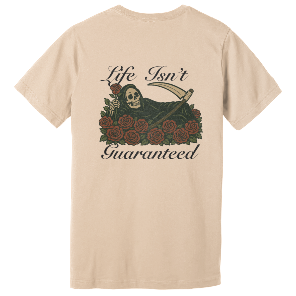 "Life Isn't Guranteed" Flex Tee