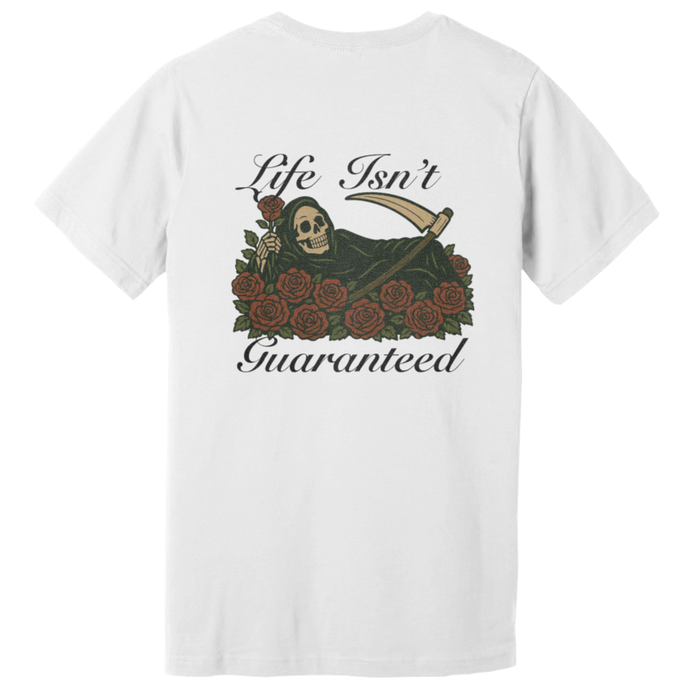 "Life Isn't Guranteed" Flex Tee